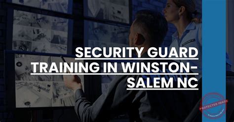 security guard training  winston salem nc security guard prep