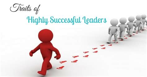 Highly Successful Leaders 20 Powerful Traits Wisestep