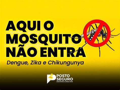 Aqui O Mosquito Não Entra Campanha De Conscientização Contra A Dengue