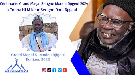 CEREMONIE GRAND MAGAL SERIGNE MODOU DJIGEUL LE 30 DEC 2023 2023 YouTube