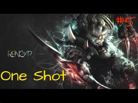 Rengar One Shot Montage 5 League Of Legends YouTube