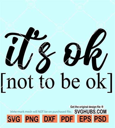 It S Ok To Be Not Ok Svg Mental Health Svg Self Love Svg Mental Health Awareness Svg