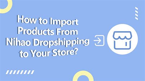 How To Import Products From Nihao Dropshipping To Your Store New