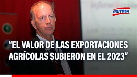 Fernando Cill Niz El Valor De Las Exportaciones Agr Colas Subieron