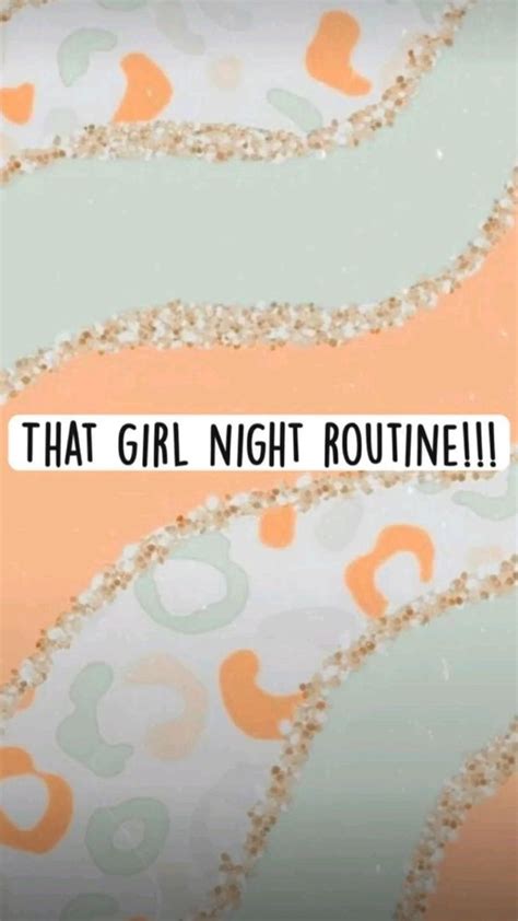 That Girl Night Routine | Night routine, Girls night, Decor