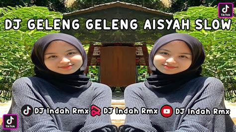 DJ GELENG GELENG AISYAH SLOW BASS JEDAG JEDUG VIRAL TIKTOK TERBARU 2023