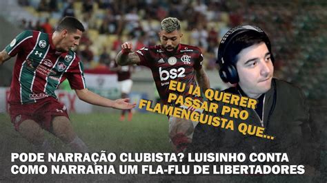 NARRAÇÃO CLUBISTA LUISINHO CONTA COMO NARRARIA UM FLA FLU DE