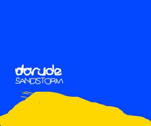 darude - sandstorm - Drawception