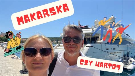 Makarska Czy Warto Tam Jecha Youtube