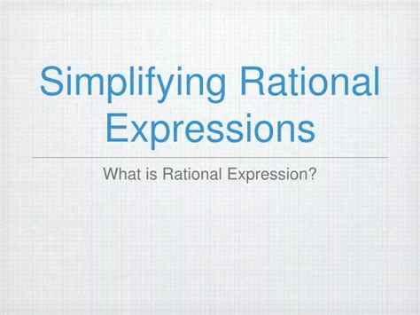 Ppt Simplifying Rational Expressions Powerpoint Presentation Free Download Id3802782