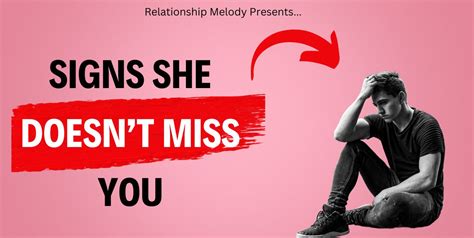 25 Signs She Doesnt Miss You Relationship Melody