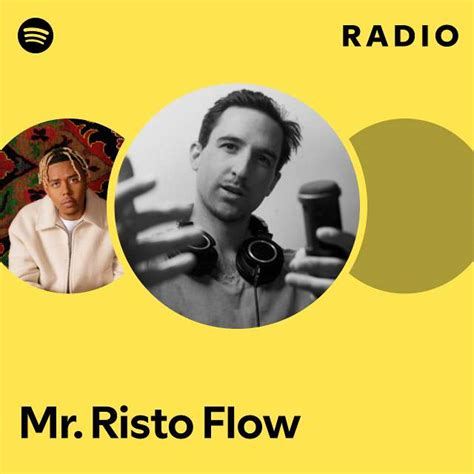 Mr Risto Flow Radio Playlist By Spotify Spotify