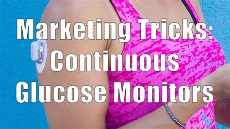 Marketing Tricks Continuous Glucose Monitors Dituro Productions Llc