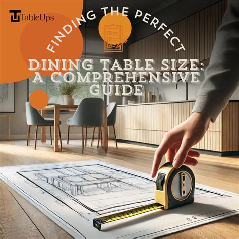 Finding the Perfect Dining Table Size: A Comprehensive Guide — TableUps