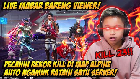 Live Mabar Bareng Viewer Pake Set Bundle Sultan Pecahin Rekor Kill