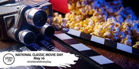 NATIONAL CLASSIC MOVIE DAY | May 16 - National Day Calendar