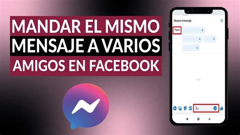 C Mo Mandar El Mismo Mensaje A Varios Amigos En Facebook Messenger