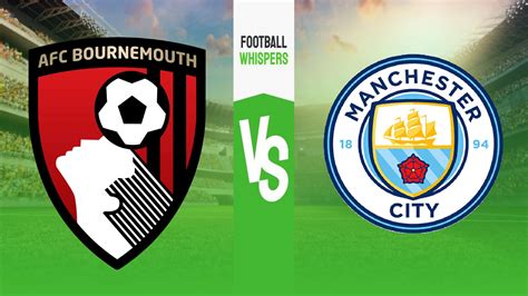 Bournemouth Manchester City Pronóstico Previa Y Cuotas 25022023