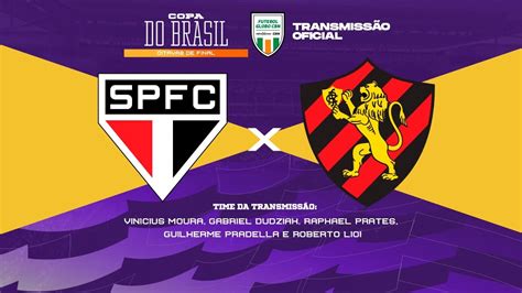 S O Paulo X Sport Ao Vivo Transmiss O Oficial Narra O Vinicius Moura