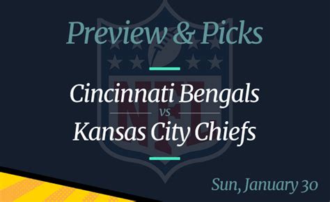 Bengals Vs Chiefs Afc Championship Odds Time And Prediction