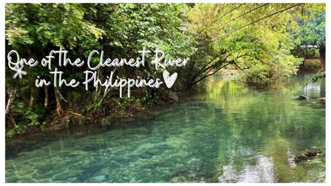 One Of The Cleanest River In The Philippines Youtube