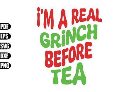 I M A Real Grinch Before Tea Svg Graphic By Creativekhadiza