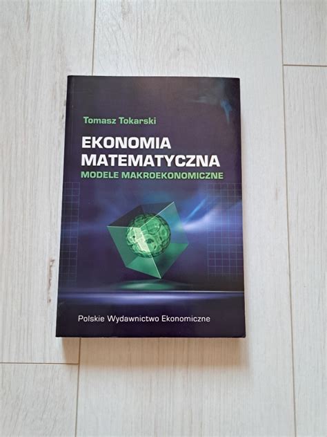 Ekonomia matematyczna modele makroekonomiczne Kraków Kup teraz na