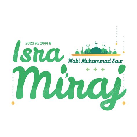 Lettering Isra Miraj 1444 H 2023 M Hd Images Isra Miraj Prophet Muhammad Isra Miraj Sayings