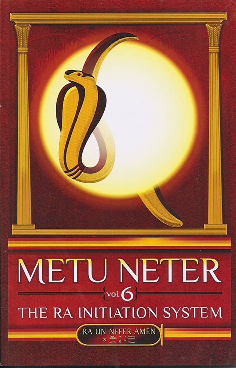 Metu Neter Vol The Ra Initiation System By Ra Un Nefer Amen