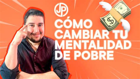 Estrategias Para Cambiar Tu Mente Pobre Youtube