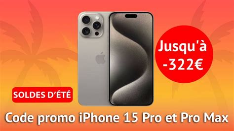 Soldes Iphone Pro Et Pro Max Avec Un Simple Code Leur Prix Chute