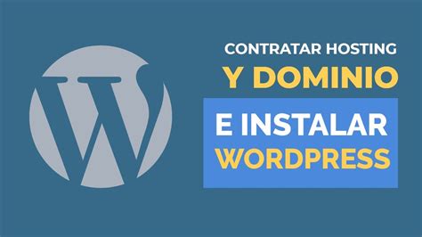 C Mo Contratar Hosting Y Dominio E Instalar Wordpress F Cil Y Seguro