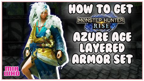 How To Get Azure Age Layered Armor Set Monster Hunter Rise Youtube