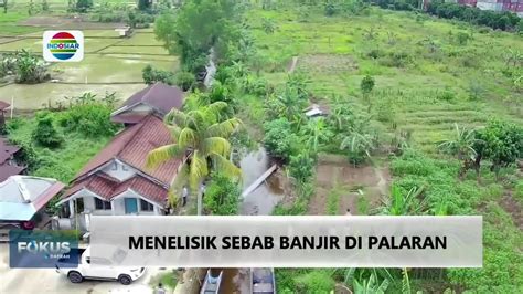 MENELISIK SEBAB BANJIR DI PALARAN YouTube