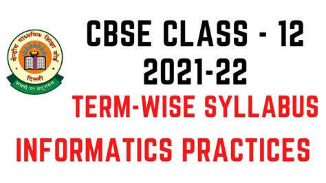 Class Cbse Informatics Practices Term Wise Syllabus Youtube