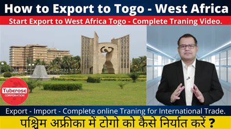 How To Export To Togo West Africa Tuberose Corporation Export