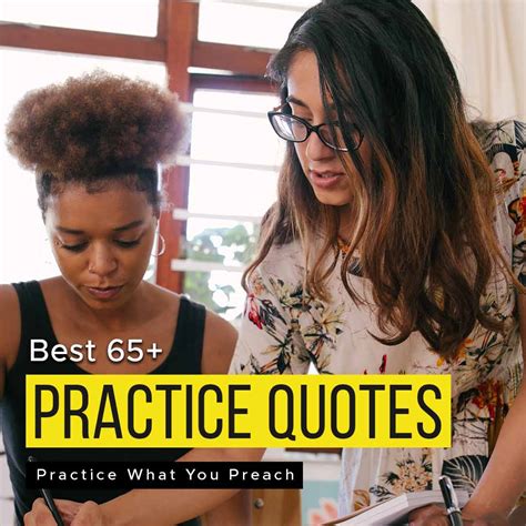 Best 65 Inspirational Practice Quotes Practice What You Preach