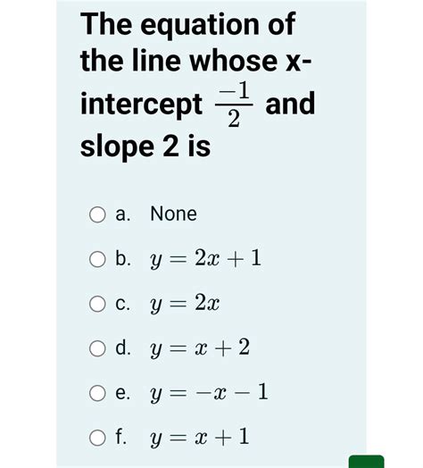 Solved The Equation Of The Line Whose X ﻿intercept 12 ﻿and