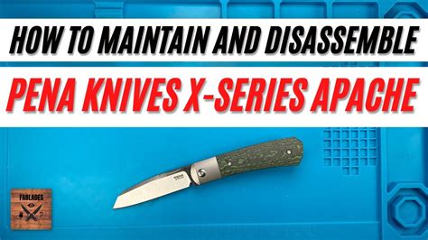 How to Maintain and Disassemble Peña Knives Apache Fat Carbon