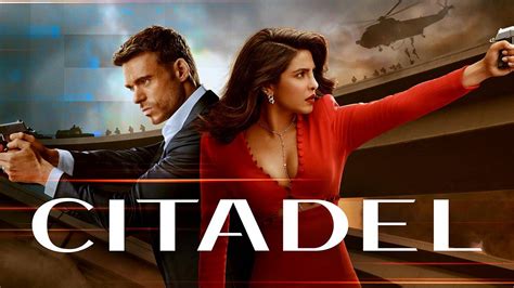 Citadel Priyanka Chopra Release Date And Production, Richard Madden And ...