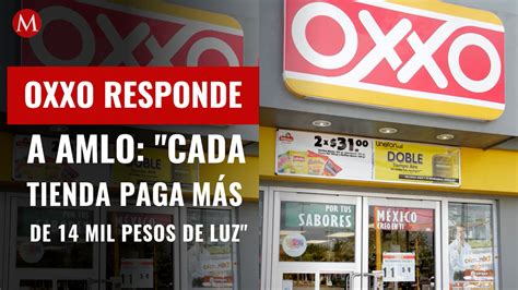 Oxxo Paga M S De Mil Pesos De Luz Por Tienda Responde A Amlo Grupo