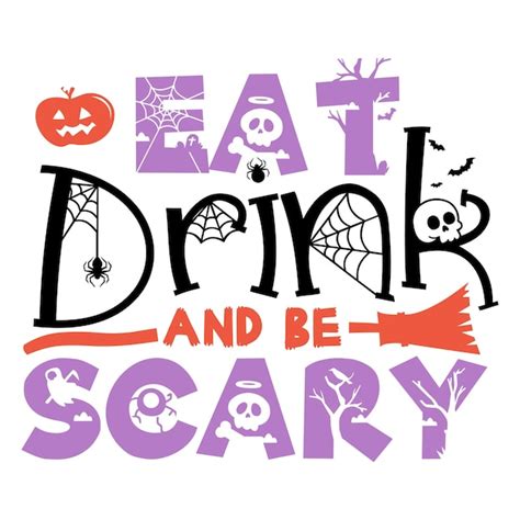 Premium Vector Eat Drink And Be Scary Svg