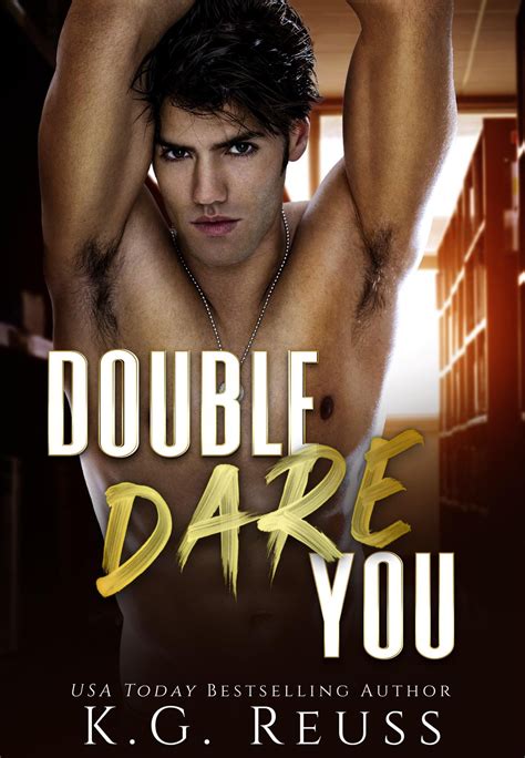 Double Dare You The Dare Duet 1 By K G Reuss Goodreads