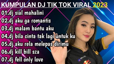 Dj Tik Tok Viral Terbaru 2023 Remix Full Bass Dj Sial Mahalini X Aku Ga Mau Jadi Matahari Mu