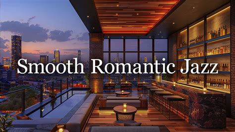 Smooth Romantic Jazz 🍷 Mellow Sax Jazz Music And Soft Jazz Instrumental