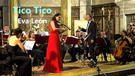 Tico Tico Eva Le N Violin Festival Chamber Orchestra Of Europe