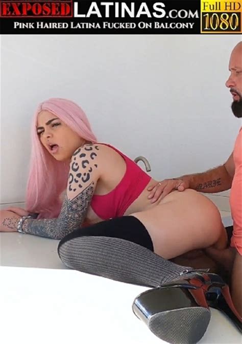 Pink Haired Latina Fucked On Balcony Exposed Latinas Unlimited