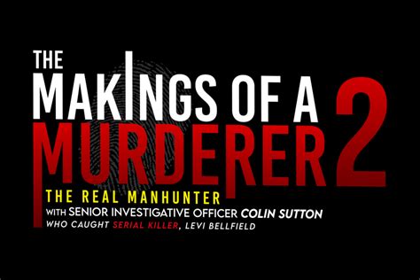 Makings Of A Murderer 2 The Real Manhunter The Guide Liverpool