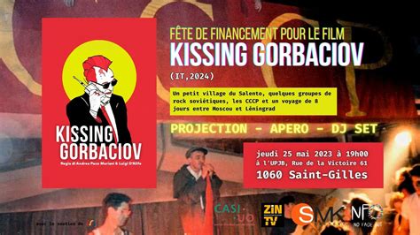 F Te De Financement Pour Le Film Kissing Gorbaciov Zin Tv