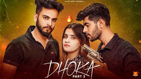 DHOKA PART-2💔- || Elvish Yadav || - YouTube